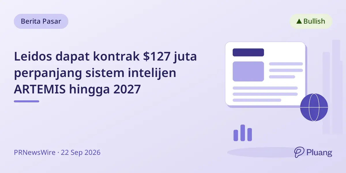 Leidos dapat kontrak $127 juta perpanjang sistem intelijen ARTEMIS hingga 2027