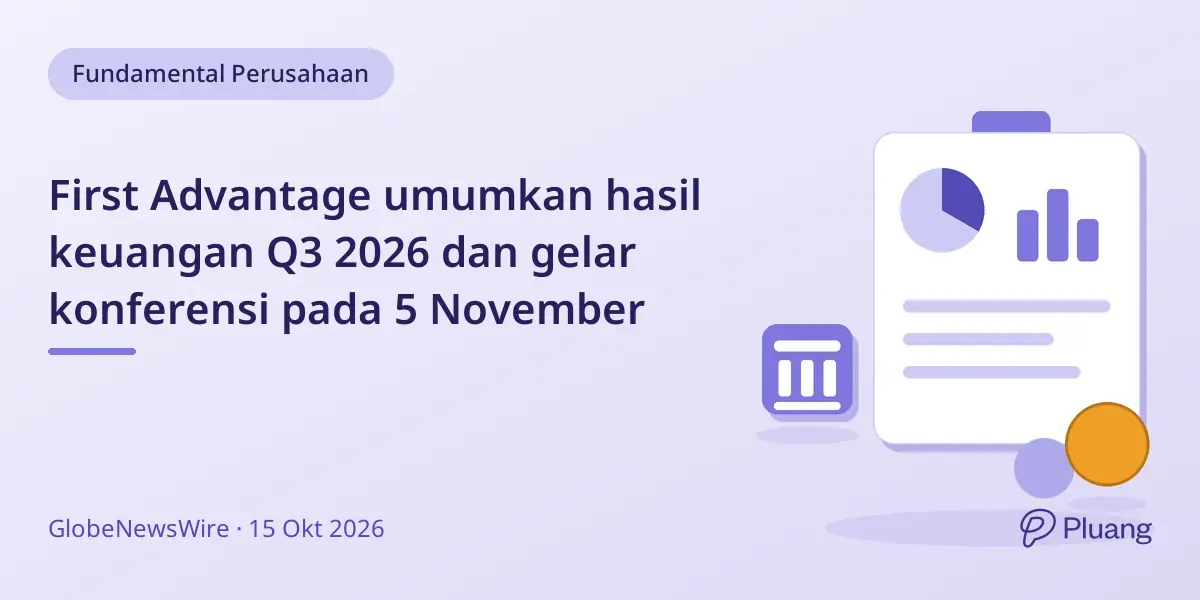First Advantage umumkan hasil keuangan Q3 2026 dan gelar konferensi pada 5 November