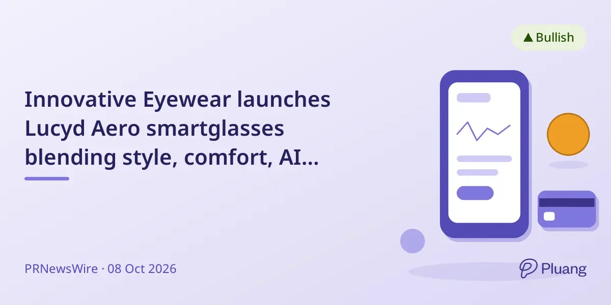 Innovative Eyewear launches Lucyd Aero smartglasses blending style, comfort, AI features at $149.