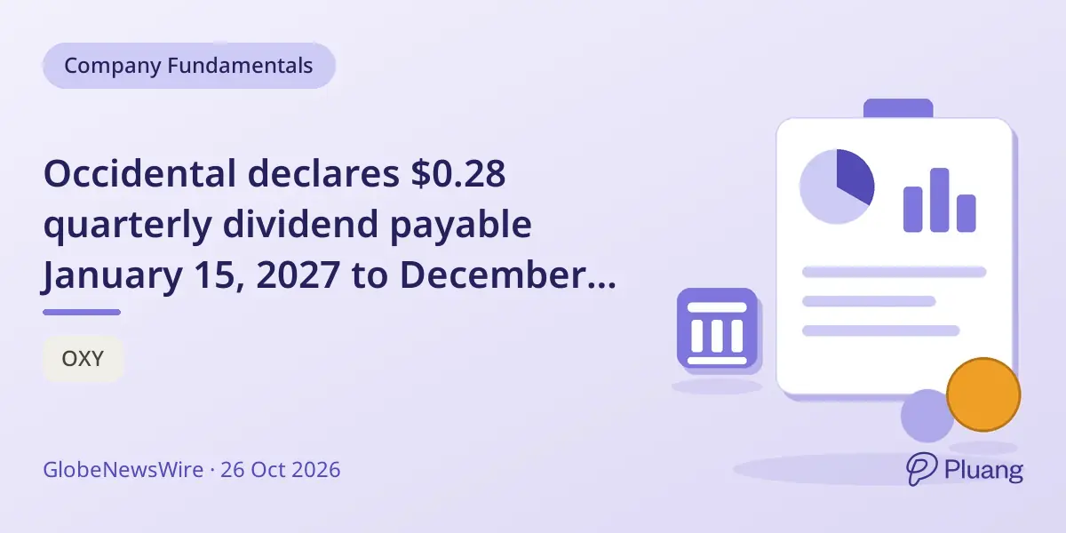 Occidental declares $0.28 quarterly dividend payable January 15, 2027 to December 10 record holders