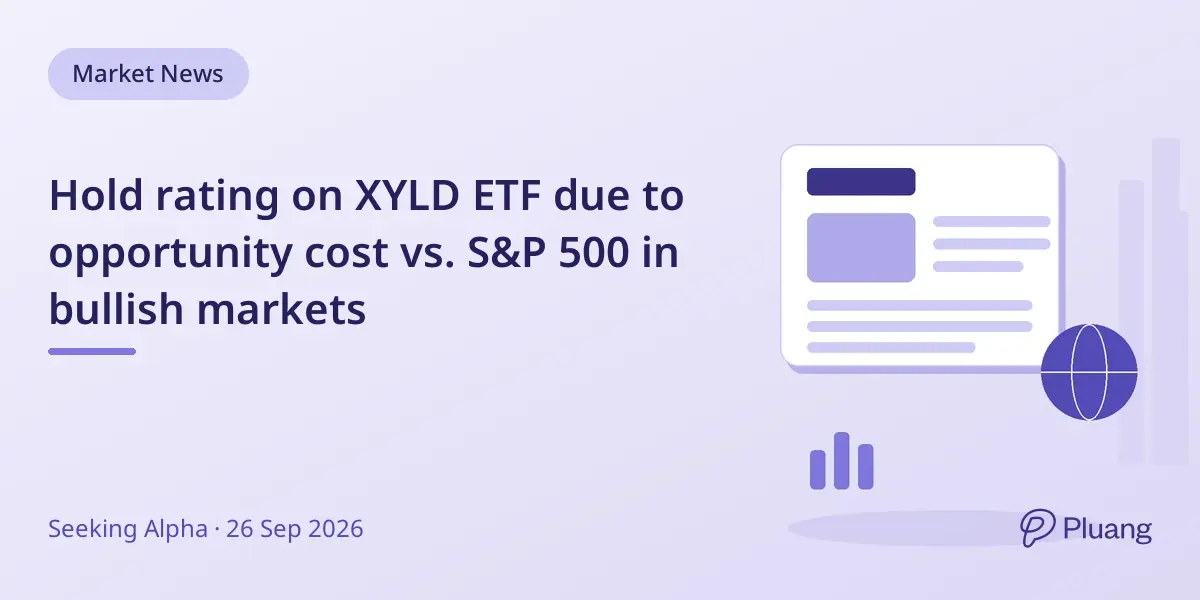 Hold rating on XYLD ETF due to opportunity cost vs. S&P 500 in bullish markets