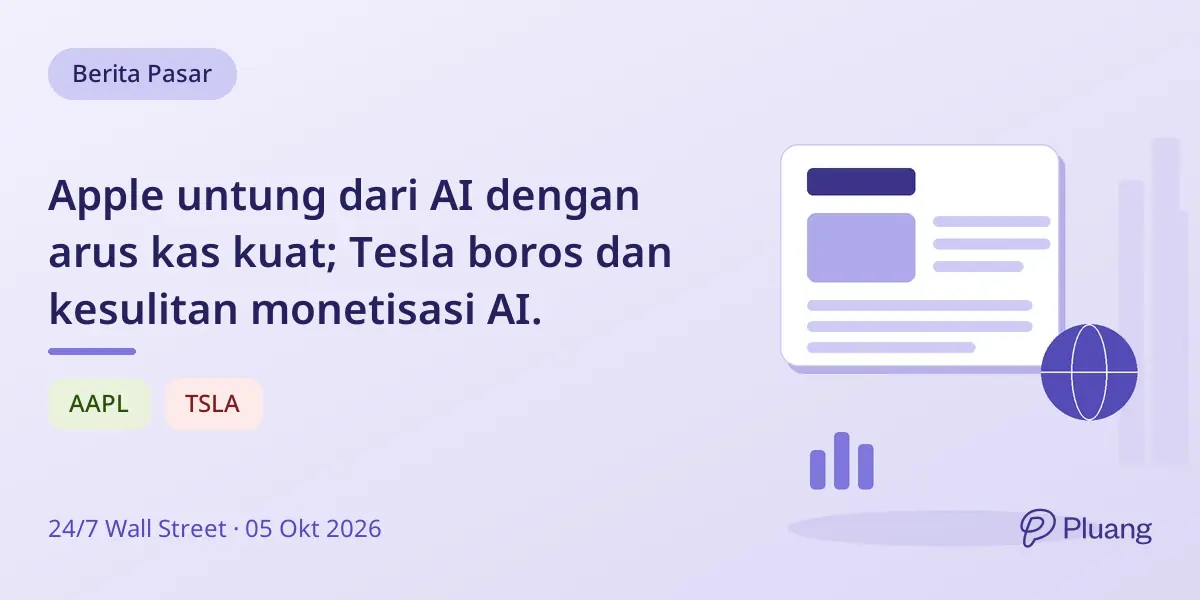 Apple untung dari AI dengan arus kas kuat; Tesla boros dan kesulitan monetisasi AI.