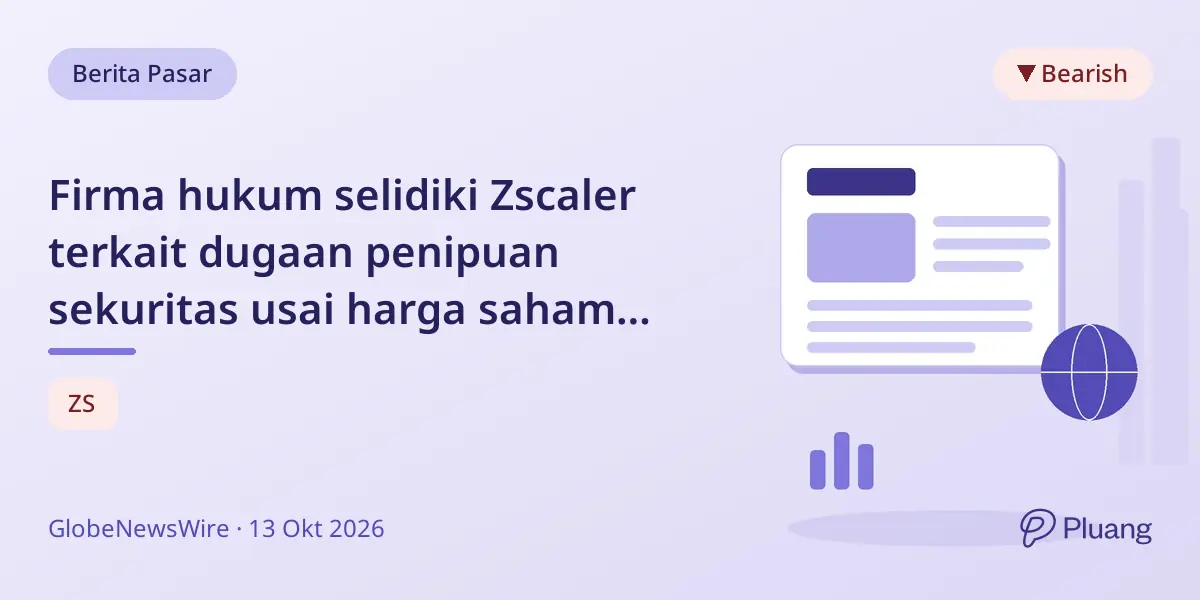 Firma hukum selidiki Zscaler terkait dugaan penipuan sekuritas usai harga saham jatuh