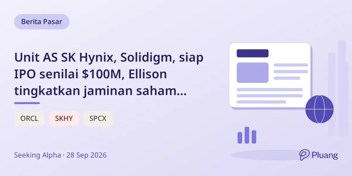Unit AS SK Hynix, Solidigm, siap IPO senilai $100M, Ellison tingkatkan jaminan saham Oracle, SpaceX luncurkan Starship.