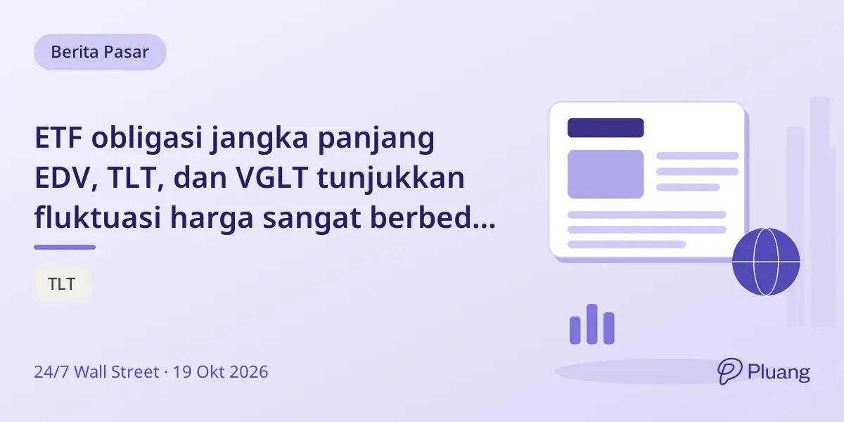 ETF obligasi jangka panjang EDV, TLT, dan VGLT tunjukkan fluktuasi harga sangat berbeda meski aset mirip.