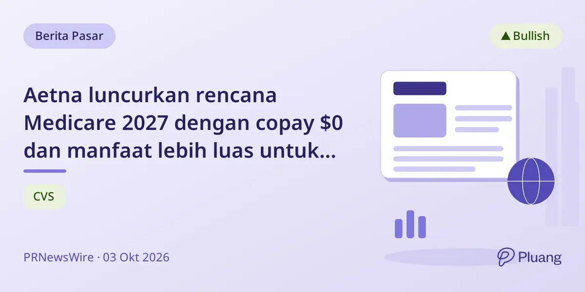 Aetna luncurkan rencana Medicare 2027 dengan copay $0 dan manfaat lebih luas untuk kondisi kronis.