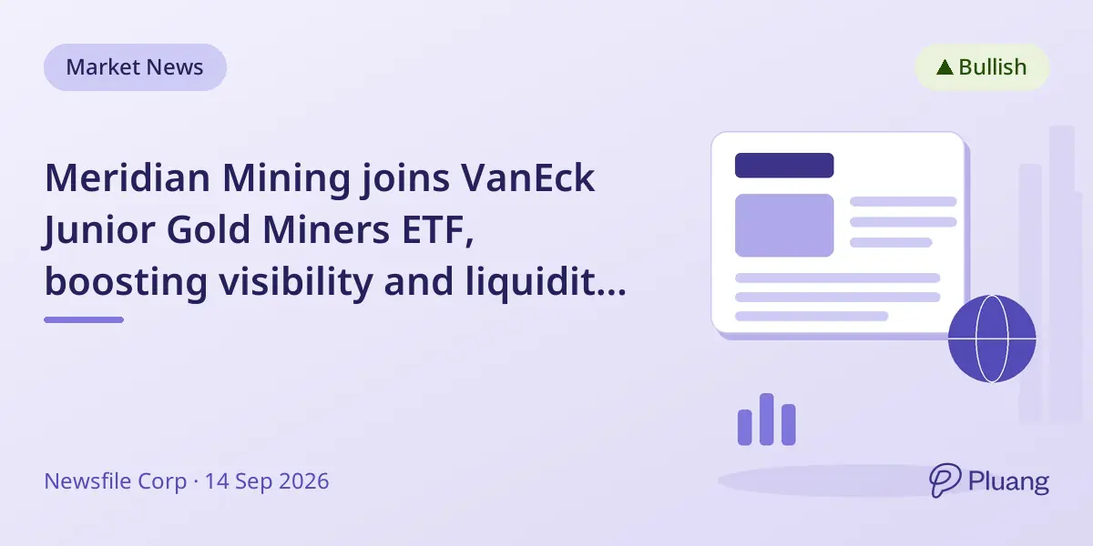 Meridian Mining joins VanEck Junior Gold Miners ETF, boosting visibility and liquidity for its gold project.