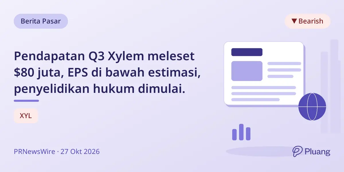 Pendapatan Q3 Xylem meleset $80 juta, EPS di bawah estimasi, penyelidikan hukum dimulai.