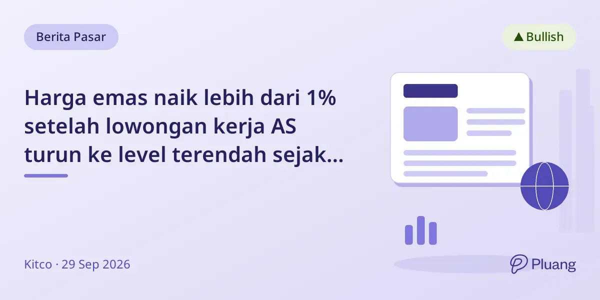 Harga emas naik lebih dari 1% setelah lowongan kerja AS turun ke level terendah sejak Mei