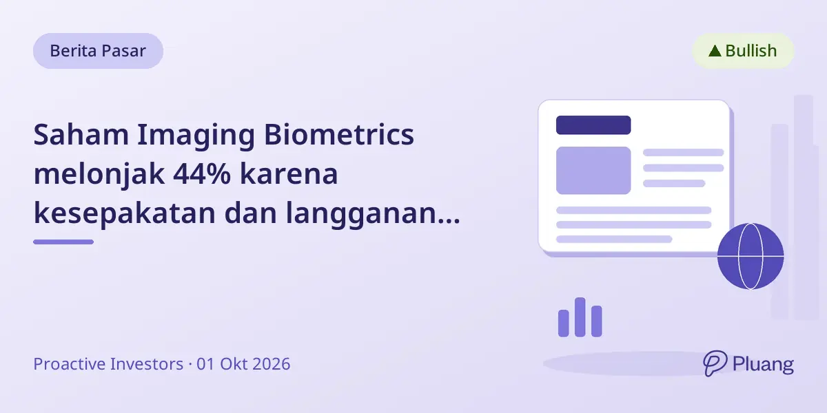 Saham Imaging Biometrics melonjak 44% karena kesepakatan dan langganan baru di sektor kesehatan AS