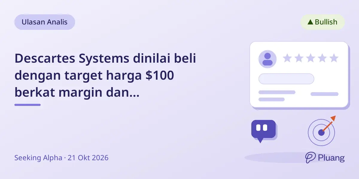 Descartes Systems dinilai beli dengan target harga $100 berkat margin dan pertumbuhan kuat