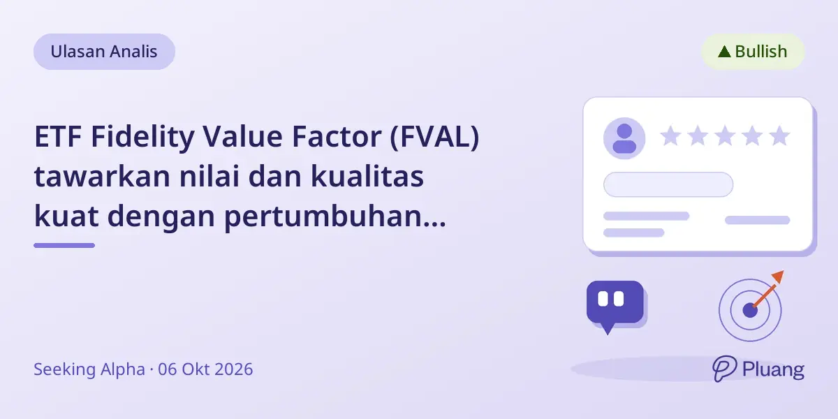 ETF Fidelity Value Factor (FVAL) tawarkan nilai dan kualitas kuat dengan pertumbuhan solid dan rekomendasi beli.
