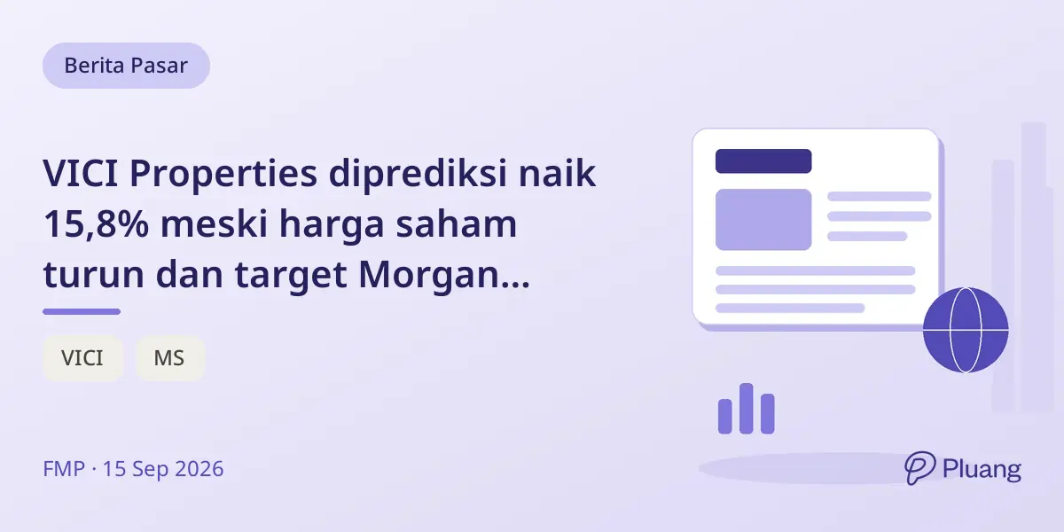 VICI Properties diprediksi naik 15,8% meski harga saham turun dan target Morgan Stanley turun.