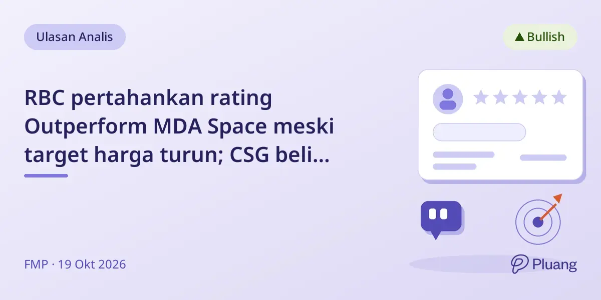 RBC pertahankan rating Outperform MDA Space meski target harga turun; CSG beli 9,5% saham jelang laporan Q3.