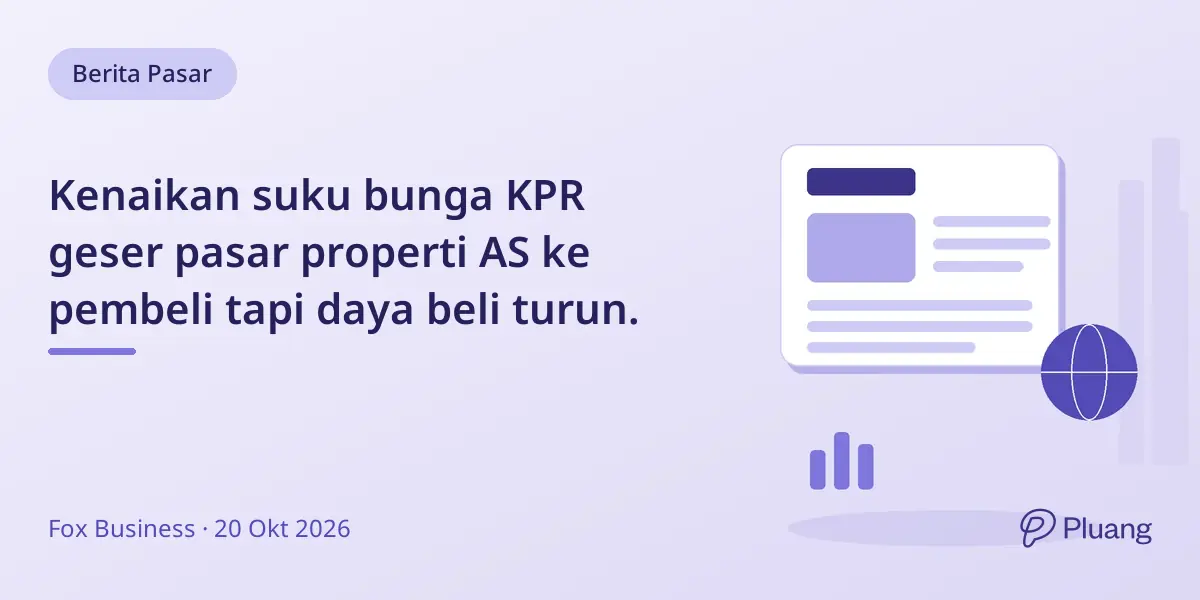 Kenaikan suku bunga KPR geser pasar properti AS ke pembeli tapi daya beli turun.