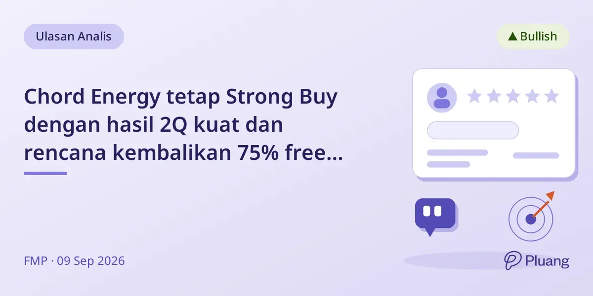 Chord Energy tetap Strong Buy dengan hasil 2Q kuat dan rencana kembalikan 75% free cash flow ke pemegang saham.