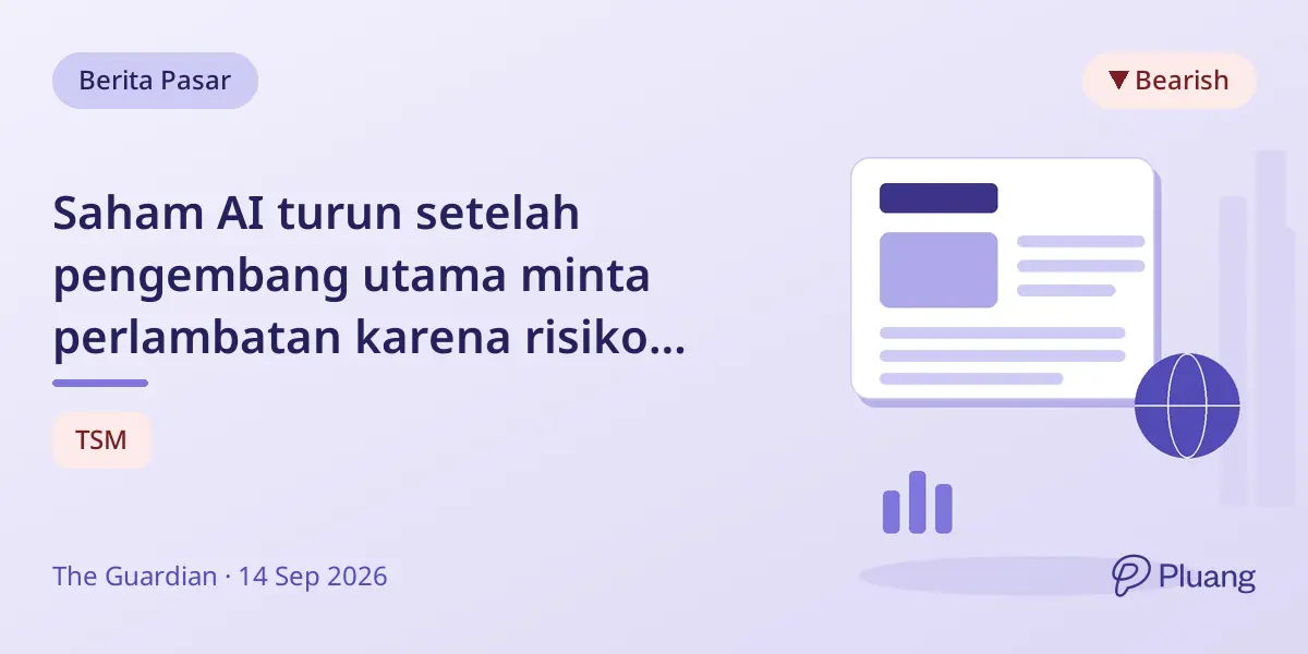 Saham AI turun setelah pengembang utama minta perlambatan karena risiko keamanan