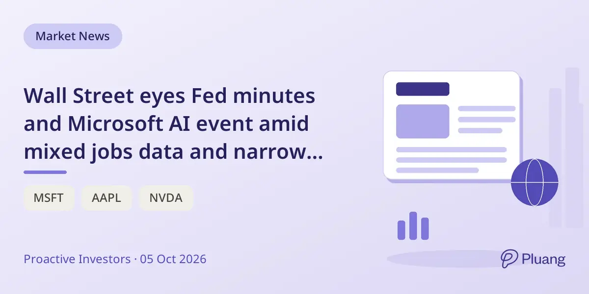Wall Street eyes Fed minutes and Microsoft AI event amid mixed jobs data and narrow stock rally