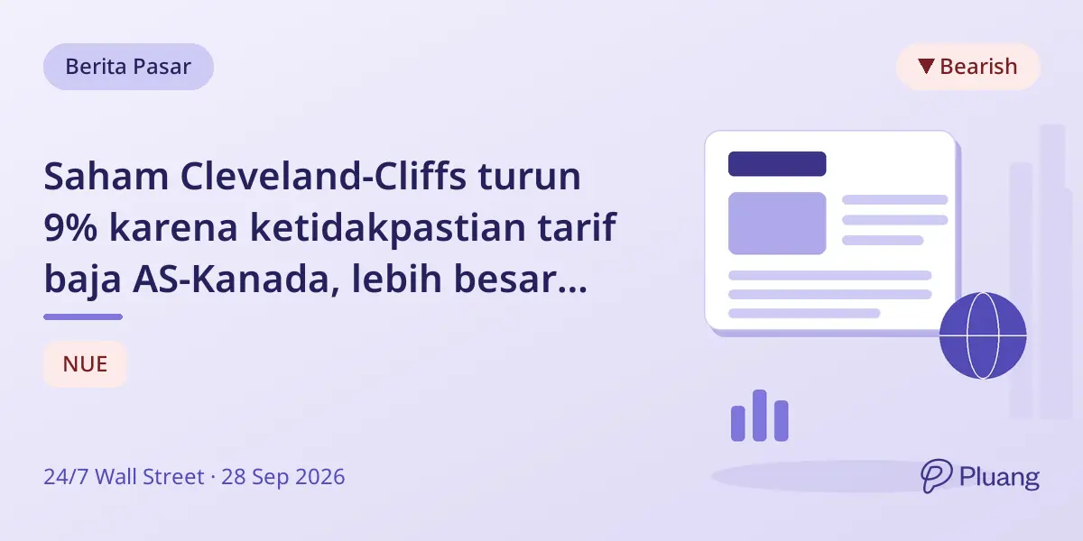Saham Cleveland-Cliffs turun 9% karena ketidakpastian tarif baja AS-Kanada, lebih besar dari pesaing.