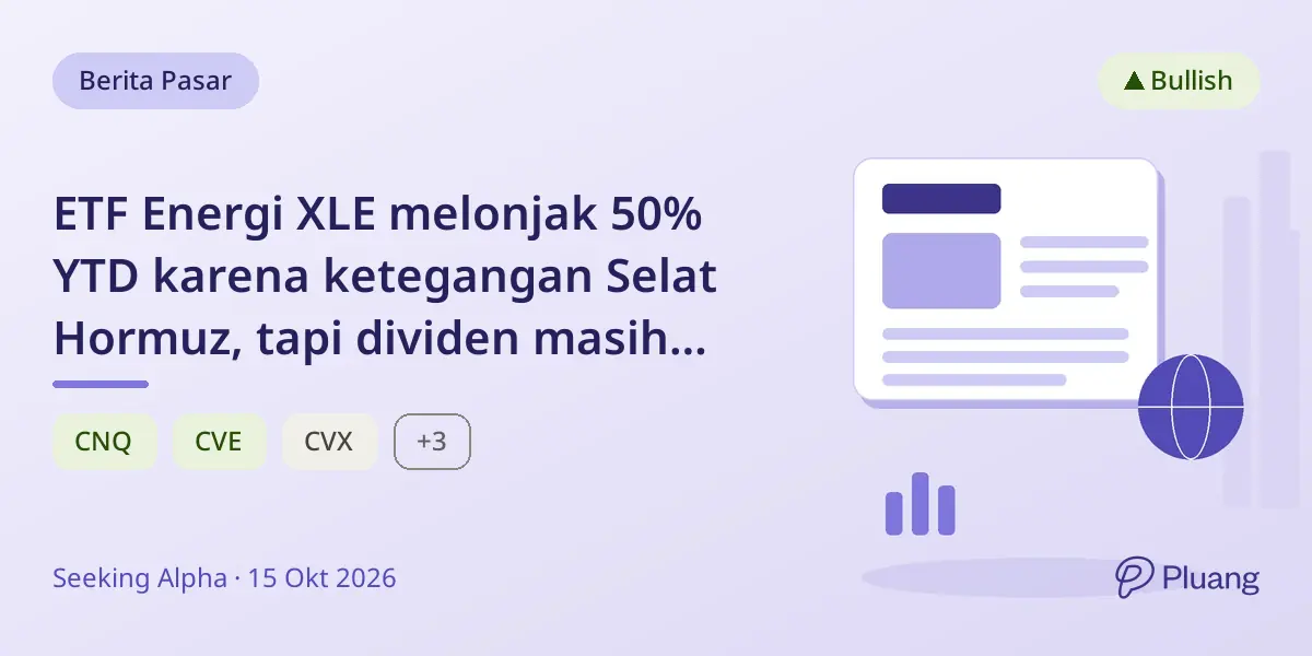 ETF Energi XLE melonjak 50% YTD karena ketegangan Selat Hormuz, tapi dividen masih rendah.