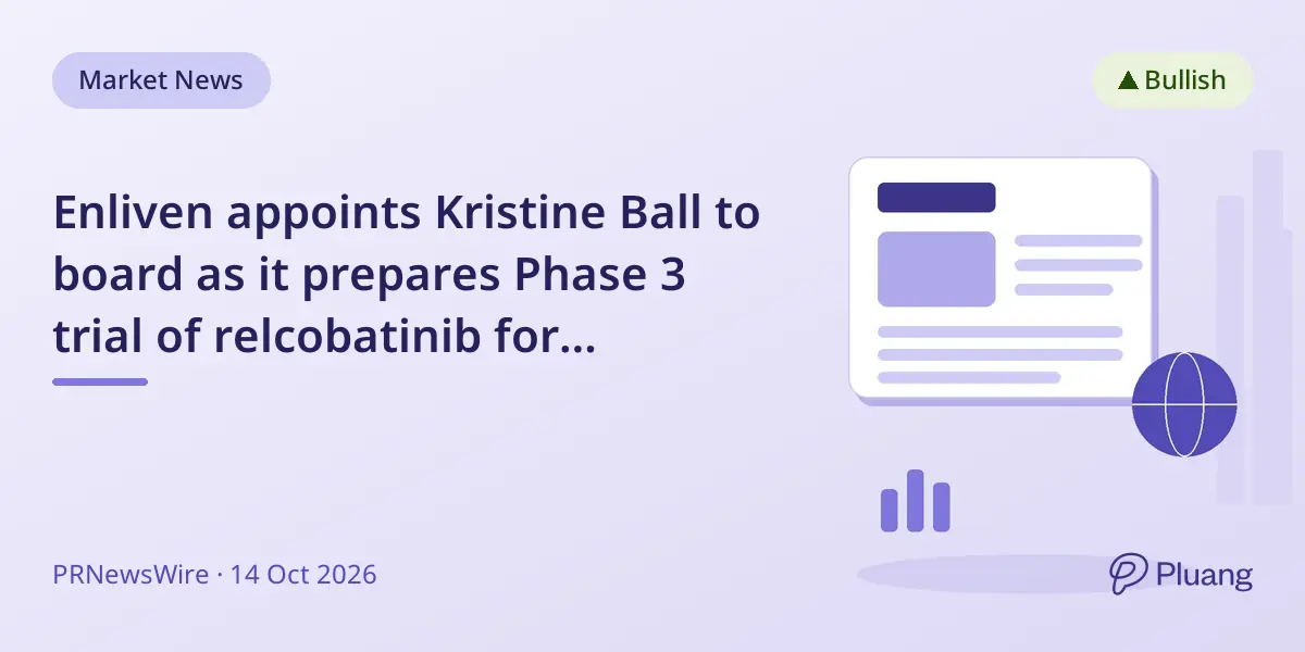 Enliven appoints Kristine Ball to board as it prepares Phase 3 trial of relcobatinib for leukemia.