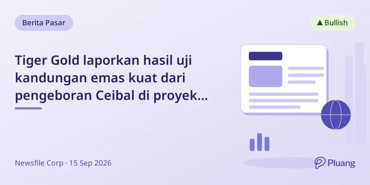 Tiger Gold laporkan hasil uji kandungan emas kuat dari pengeboran Ceibal di proyek Quinchía, Kolombia.