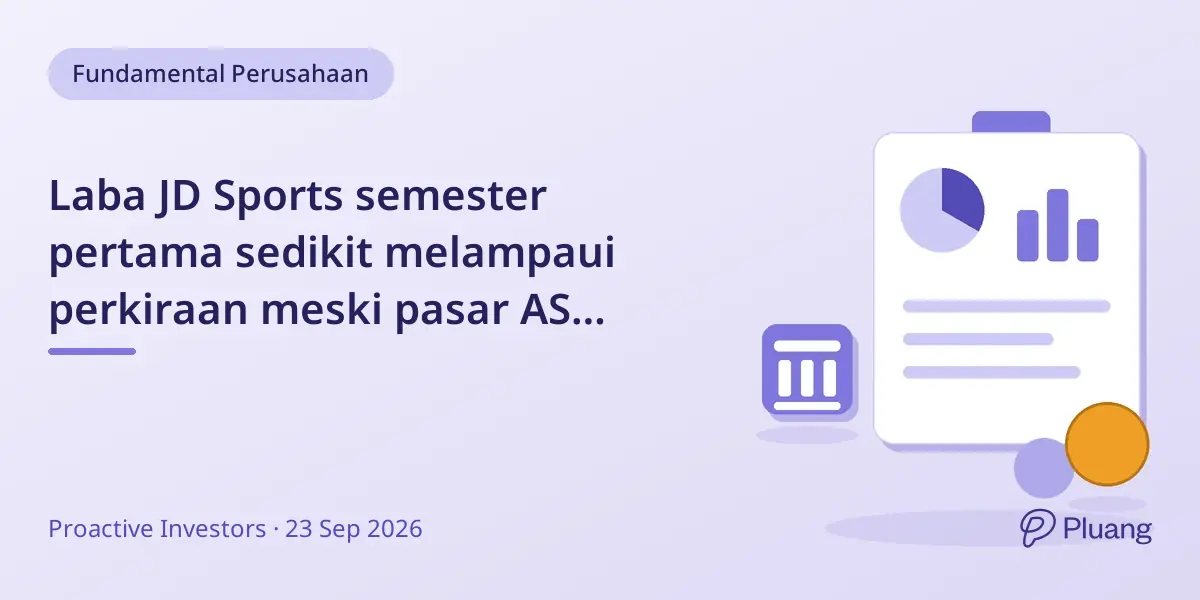 Laba JD Sports semester pertama sedikit melampaui perkiraan meski pasar AS melemah, Deutsche Bank pertahankan rekomendasi 'hold'.