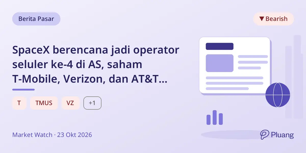 SpaceX berencana jadi operator seluler ke-4 di AS, saham T-Mobile, Verizon, dan AT&T turun.