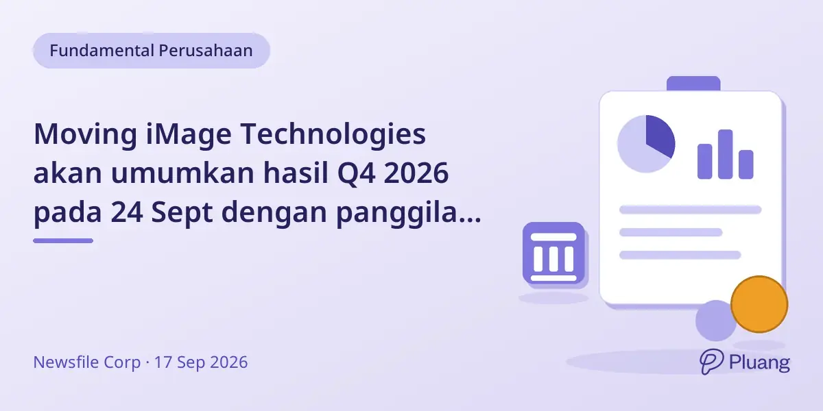 Moving iMage Technologies akan umumkan hasil Q4 2026 pada 24 Sept dengan panggilan investor.
