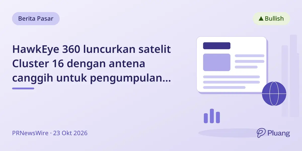 HawkEye 360 luncurkan satelit Cluster 16 dengan antena canggih untuk pengumpulan dan pengiriman data RF lebih baik.