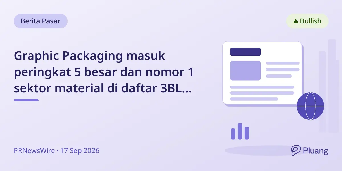 Graphic Packaging masuk peringkat 5 besar dan nomor 1 sektor material di daftar 3BL 2026 Best Corporate Citizens.