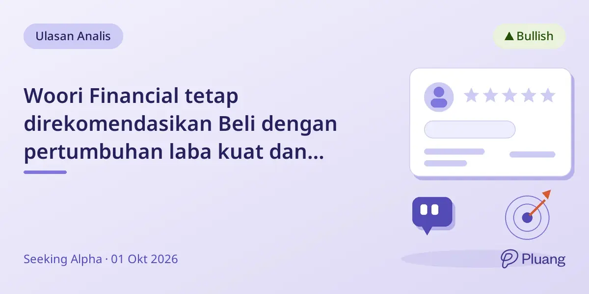 Woori Financial tetap direkomendasikan Beli dengan pertumbuhan laba kuat dan valuasi menarik di tengah kenaikan suku bunga Korea.