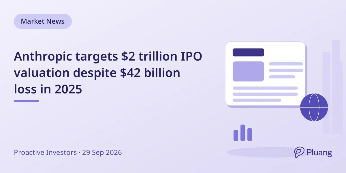 Anthropic targets $2 trillion IPO valuation despite $42 billion loss in 2025