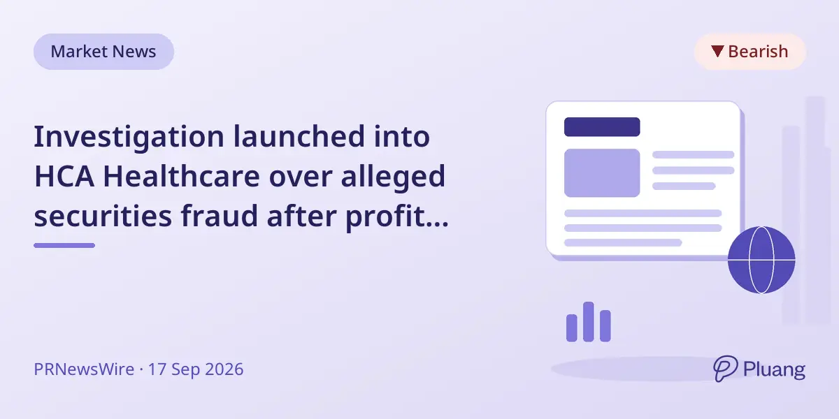 Investigation launched into HCA Healthcare over alleged securities fraud after profit guidance cut.