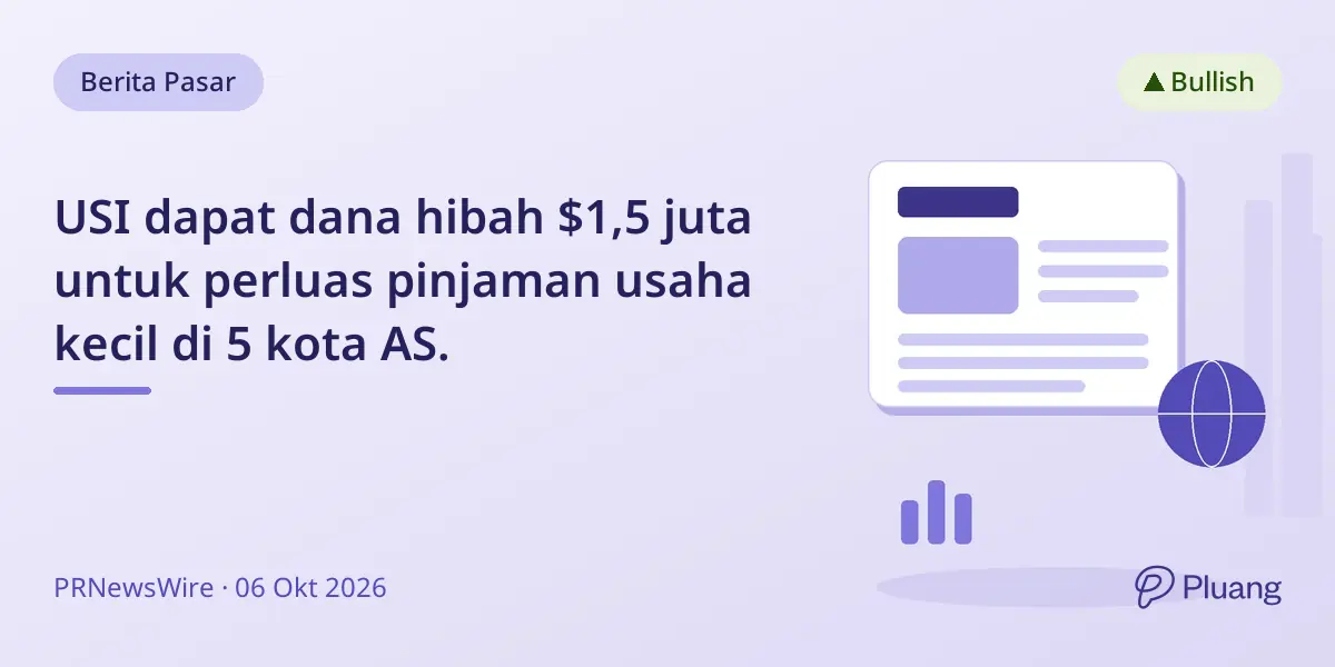 USI dapat dana hibah $1,5 juta untuk perluas pinjaman usaha kecil di 5 kota AS.