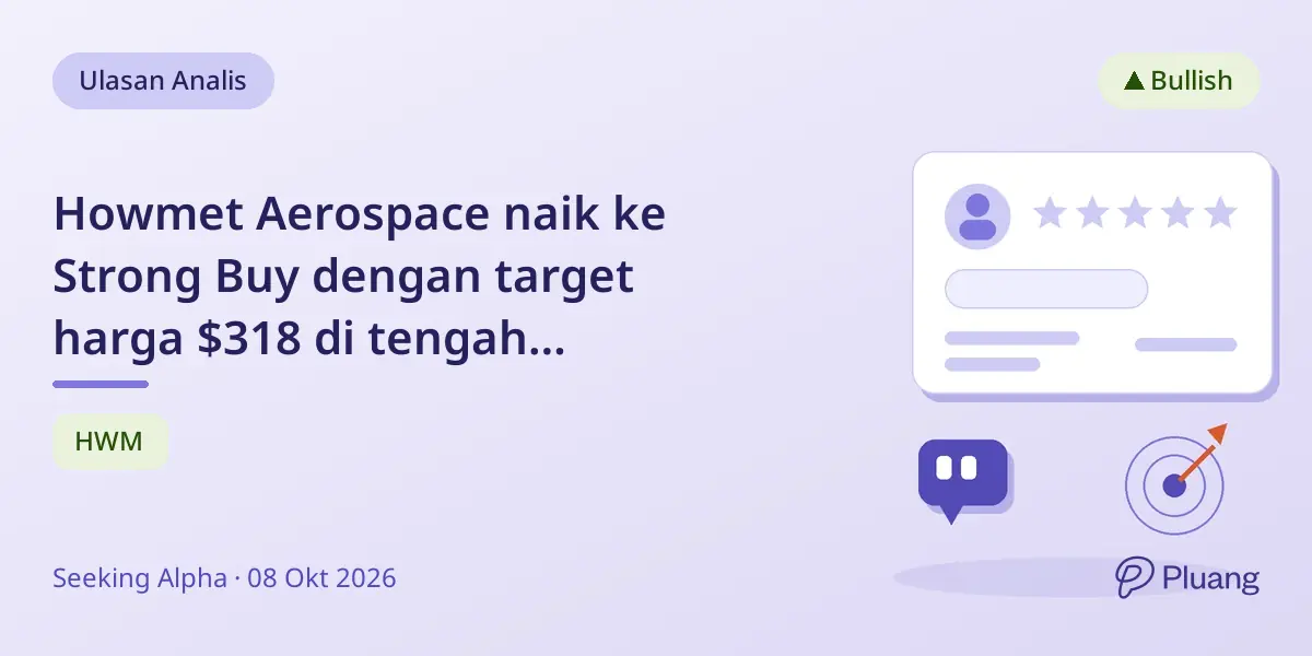 Howmet Aerospace naik ke Strong Buy dengan target harga $318 di tengah pertumbuhan dan akuisisi.