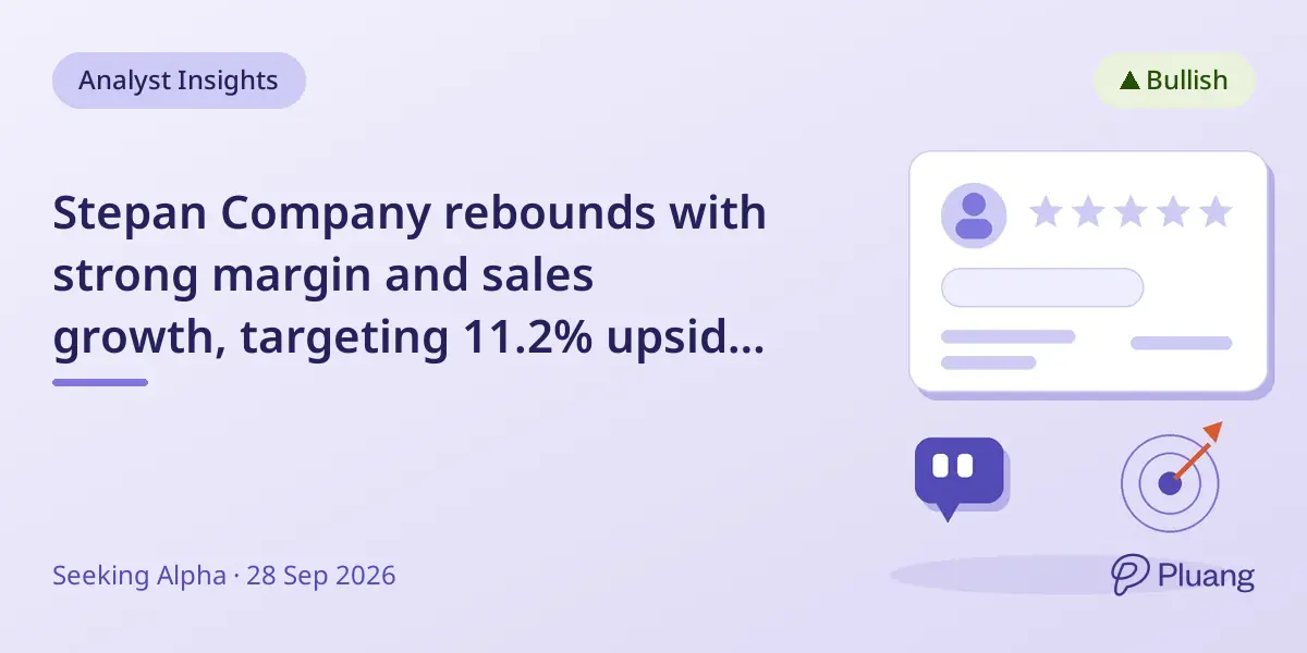 Stepan Company rebounds with strong margin and sales growth, targeting 11.2% upside by 2028.