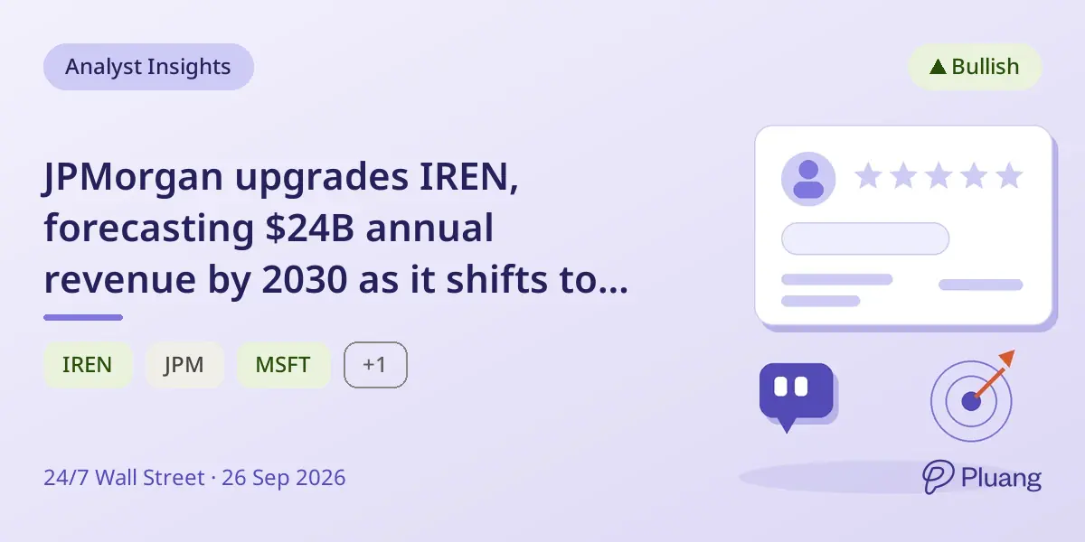 JPMorgan upgrades IREN, forecasting $24B annual revenue by 2030 as it shifts to AI cloud services.