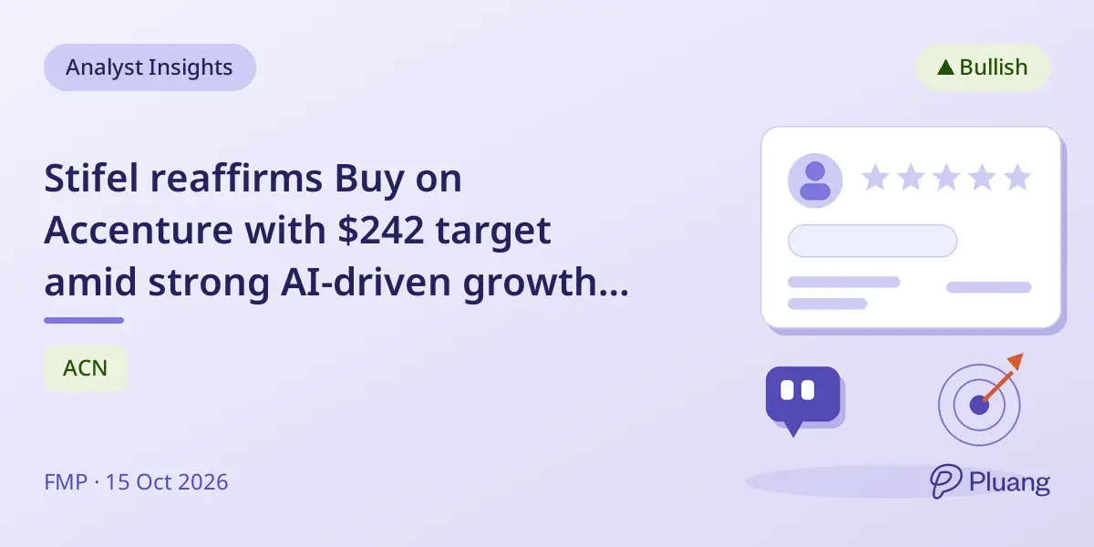 Stifel reaffirms Buy on Accenture with $242 target amid strong AI-driven growth and 13.4% stock rise.
