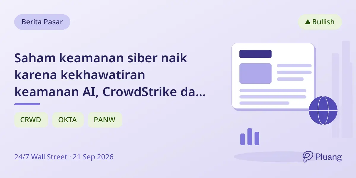 Saham keamanan siber naik karena kekhawatiran keamanan AI, CrowdStrike dan Okta memimpin kenaikan.