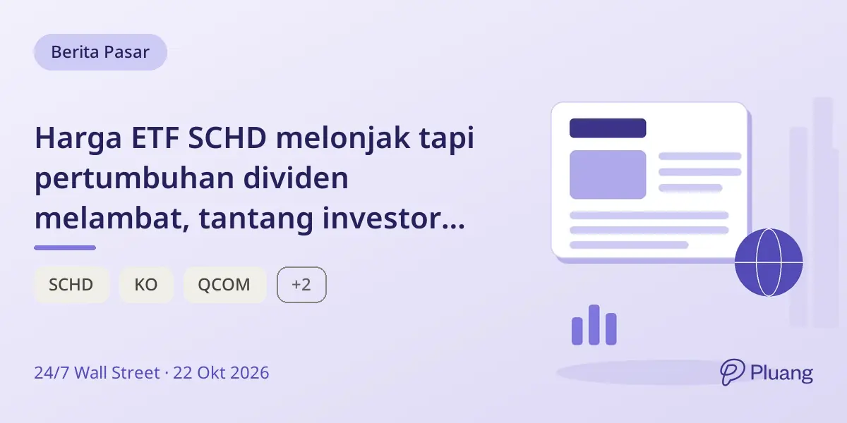 Harga ETF SCHD melonjak tapi pertumbuhan dividen melambat, tantang investor pendapatan.