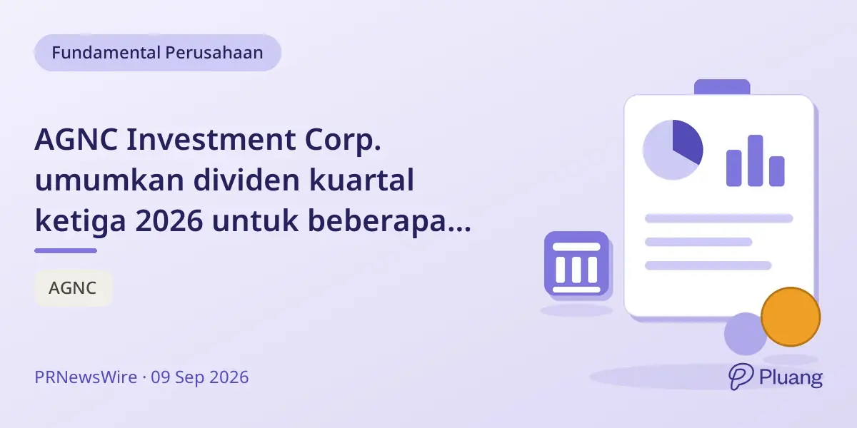 AGNC Investment Corp. umumkan dividen kuartal ketiga 2026 untuk beberapa seri saham preferen.