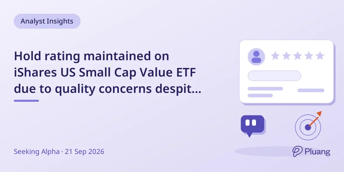 Hold rating maintained on iShares US Small Cap Value ETF due to quality concerns despite strong earnings yield.