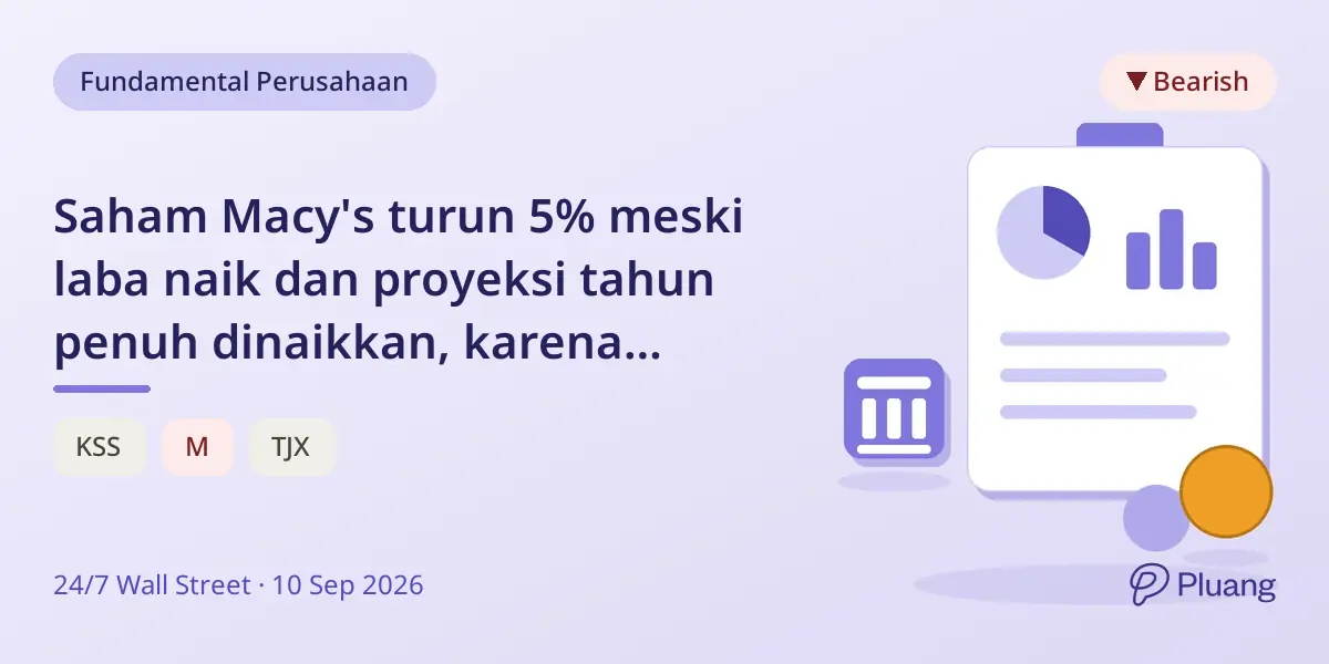 Saham Macy's turun 5% meski laba naik dan proyeksi tahun penuh dinaikkan, karena kekhawatiran pengembalian tarif.