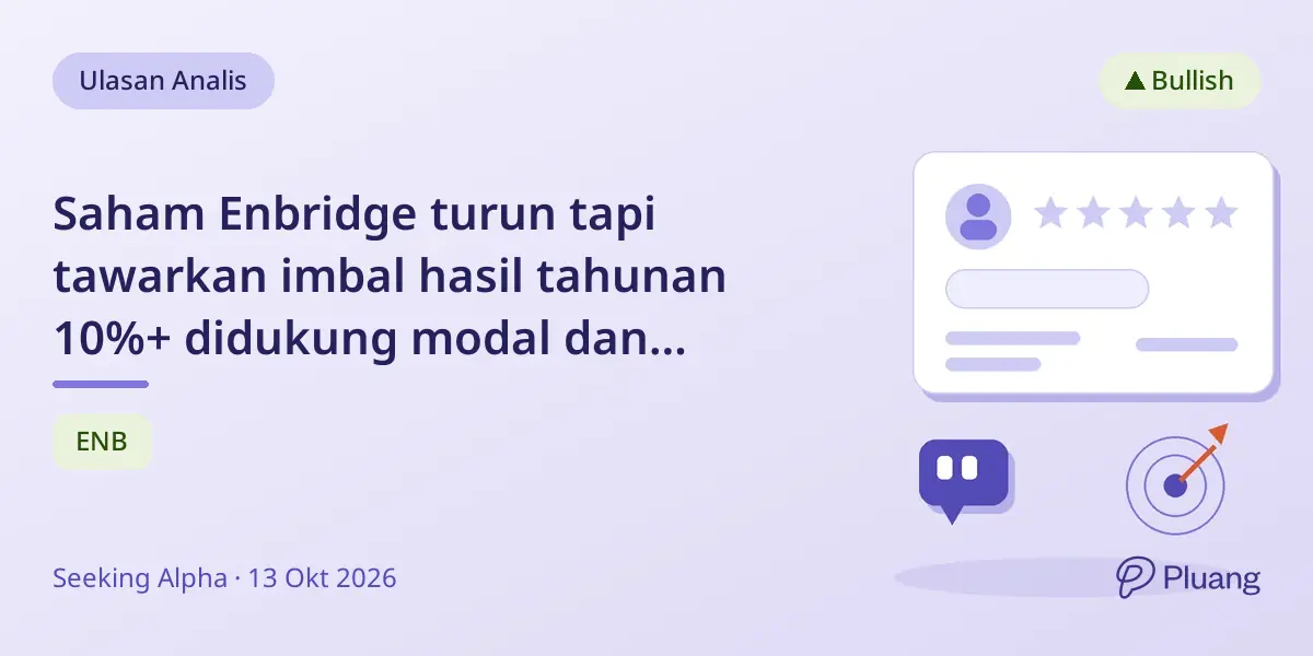 Saham Enbridge turun tapi tawarkan imbal hasil tahunan 10%+ didukung modal dan kredit kuat