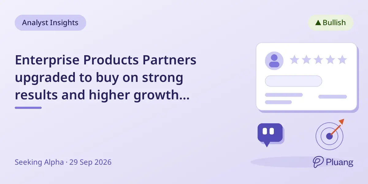 Enterprise Products Partners upgraded to buy on strong results and higher growth outlook