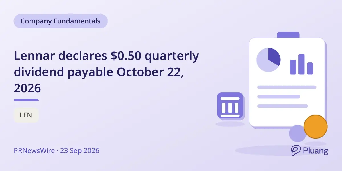 Lennar declares $0.50 quarterly dividend payable October 22, 2026