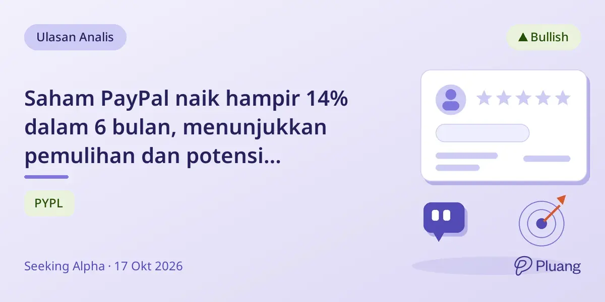 Saham PayPal naik hampir 14% dalam 6 bulan, menunjukkan pemulihan dan potensi pertumbuhan kuat.