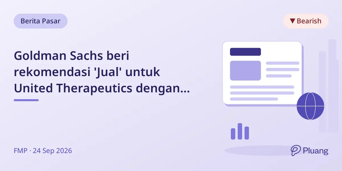 Goldman Sachs beri rekomendasi 'Jual' untuk United Therapeutics dengan target harga $321, meski ada potensi obat baru.