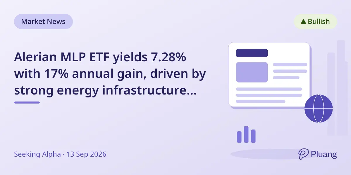 Alerian MLP ETF yields 7.28% with 17% annual gain, driven by strong energy infrastructure volumes.